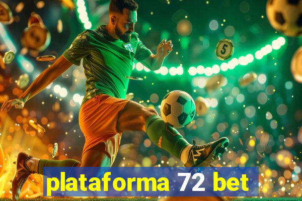 plataforma 72 bet